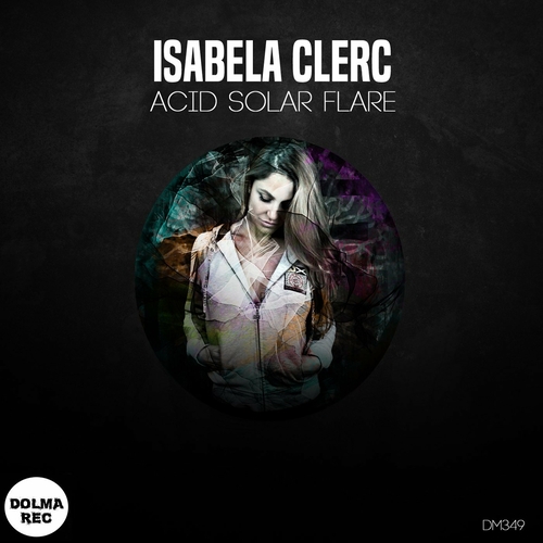Isabela Clerc - Acid Solar Flare [DM349]